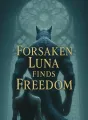 Forsaken Luna Finds Freedom cover