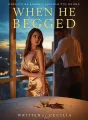 When He Begged cover