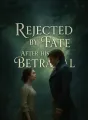 Rejected by Fate After His Betrayal cover