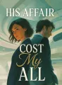 His Affair Cost My All cover