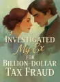 I Investigated My Ex for Billion-Dollar Tax Fraud cover