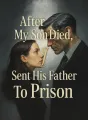 After My Son Died, I Sent His Father To Prison cover