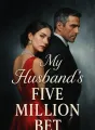 My Husband's Five Million Bet cover