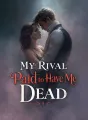 My Rival Paid to Have Me Dead cover