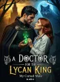 A Doctor For The Lycan King: My Cursed Mate  cover