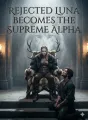 Rejected Luna Becomes the Supreme Alpha cover