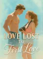 Love Lost to First Love cover