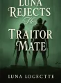 Luna Rejects Her Traitor Mate cover