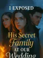 I Exposed His Secret Family At Our Wedding cover
