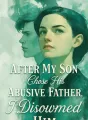 After My Son Chose His Abusive Father, I Disowned Him cover