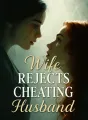 Wife Rejects Cheating Husband cover