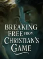 Breaking Free from Christian's Game cover