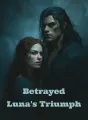 Betrayed Luna's Triumph cover