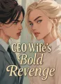 CEO Wife's Bold Revenge cover