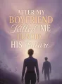 After My Boyfriend Killed Me I Undid His Future cover
