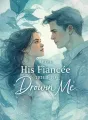 After His Fiancée Tried to Drown Me cover
