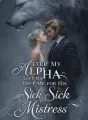After My Alpha Left Me for His Sick Mistress cover