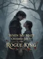 When My Mate Offered Me to the Rogue King cover