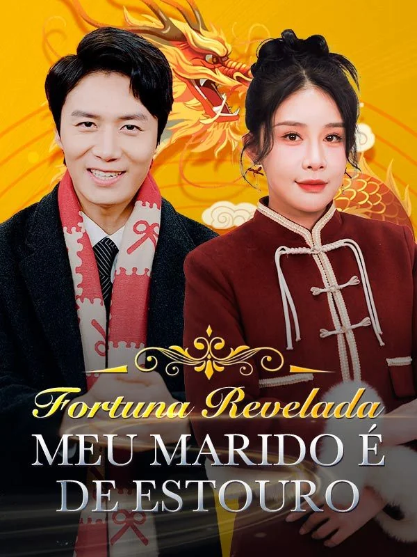 Fortuna Revelada: Meu Marido é de Estouro (Dublado)
