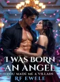 I was an Angel, You made me a Villain cover