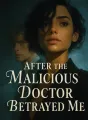 After the Malicious Doctor Betrayed Me cover