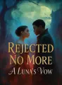 Rejected No More: A Luna’s Vow cover