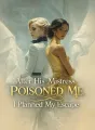 After His Mistress Poisoned Me, I Planned My Escape cover