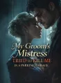 My Groom’s Mistress Tried to Kill Me in a Parking Garage cover