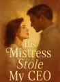 His Mistress Stole My CEO cover