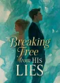 Breaking Free from His Lies cover
