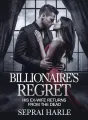 BILLIONAIRE'S REGRET: HIS EX-WIFE RETURNS FROM THE DEAD cover