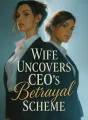 Wife Uncovers CEO's Betrayal Scheme cover