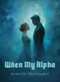 When My Alpha Buried Our Third Daughter cover