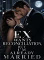 Ex wants reconciliation, but I'm already married cover