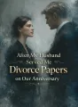After My Husband Served Me Divorce Papers on Our Anniversary cover