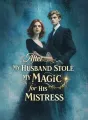 After My Husband Stole My Magic for His Mistress cover