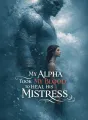 My Alpha Took My Blood to Heal His Mistress cover