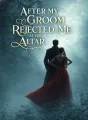 After My Groom Rejected Me at the Altar cover