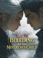My Husband Left Me Bleeding for His Mistress’s Child cover