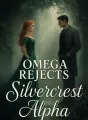 Omega Rejects Silvercrest Alpha cover