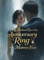 My Husband Gave Our Anniversary Ring to His Mistress First cover