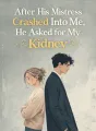 After His Mistress Crashed Into Me, He Asked for My Kidney cover