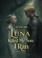 After His Luna Killed My Son, I Ran cover