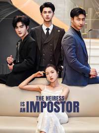 The Heiress is an ImpostorShort Dramas
