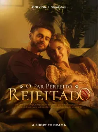 O Par Perfeito Rejeitado