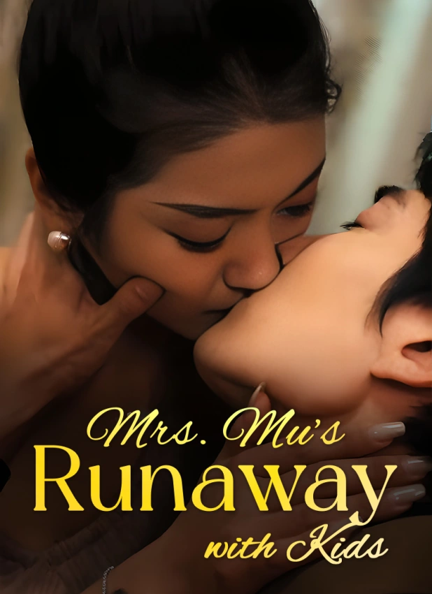 Mrs. Mu's Runaway with Kids: A Heart-Wrenching Mini Drama About Secrets, Love, and Redemption