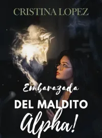 Embarazada del maldito Alpha