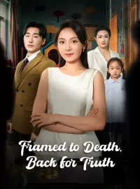 Framed to Death, Back for Truth