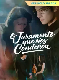 [Versão Dublada] O Juramento que Nos Condenou