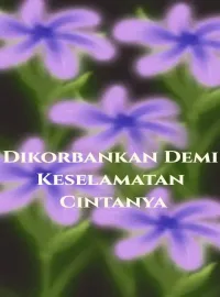 Dikorbankan Demi Keselamatan Cintanya